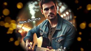 NEON DREAMS  country song [upl. by Richmond]