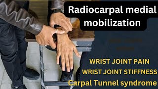 Radio Carpal Medial Mobilization Wrist pain Carpal Tunnel syndrome Relief [upl. by Niletac806]