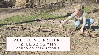 Leszczynowy płotek Ogród od zera s03 [upl. by Skillern]