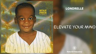 Londrelle  Elevate Your Mind 432Hz [upl. by Ravel]