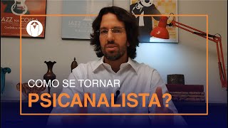 O que é necessário para ser Psicanalista [upl. by Wailoo]