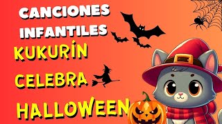 El gato Kukurín  Celebra Halloween Canciones infantiles [upl. by Eirdua]