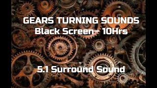 Gears Turning Sound Effect  Black Screen  10Hrs [upl. by Modern]