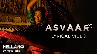 Asvaar  Lyrical  Hellaro  Aishwarya Majmudar  Mooralala Marwada  Mehul Surti  Saumya Joshi [upl. by Nosyla]