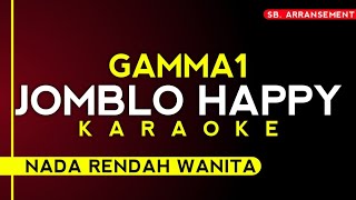 Karaoke Gamma1  Jomblo happy Nada Rendah Wanita [upl. by Charry427]