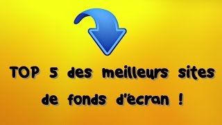 Top 5  Les Fonds décran Le hit des meilleurs sites [upl. by Sashenka764]