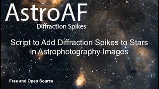 AstroAF  Diffraction Spikes  Add Diffraction Spikes to Stars In Your Astrophotography Images [upl. by Moseley]