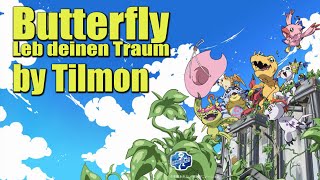 Digimon  Butterfly  Leb deinen Traum by Tilmon Cover Version Japanese amp German [upl. by Nevuer]