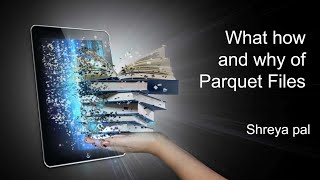 What Why and How of Parquet Files [upl. by Abrahan]