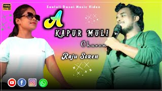 A Kapur Muli Amdo OkaRen  Raju Soren  New Santali Dasai Song Stage Program [upl. by Bayer279]