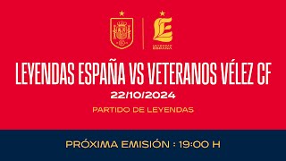 🚨EN DIRECTO🚨Leyendas España vs Veteranos Vélez CF  🔴 SEFUTBOL [upl. by Lapides678]