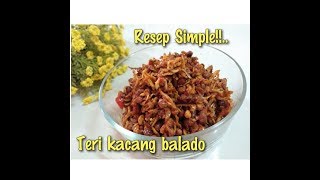 Resep Teri kacang Balado  EP  01 [upl. by Eltsyek56]