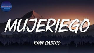 Ryan Castro  Mujeriego Letra\Lyrics [upl. by Mandy624]