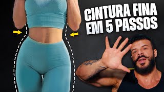 5 MANEIRAS PARA AFINAR A CINTURA Tudo que você precisa saber [upl. by Aray370]