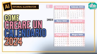 CREARE UN CALENDARIO 2024  Tut Illustrator 186 [upl. by Ibbor]