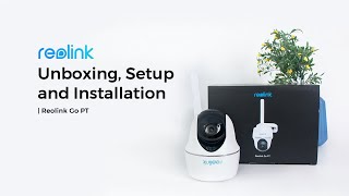 Reolink Go PT Unboxing Setup amp Installation  4G LTE PanTilt Security Camera [upl. by Yhtnomit]