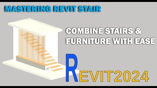 Revit Stair Stair Combined with Furniture  Modelling Technique made Easy in Revit [upl. by Enoyrt]