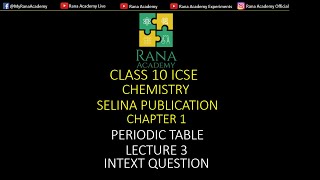 CLASS 10  ICSE  CHEMISTRY  SELINA PUBLICATION  PERIODIC TABLE  INTEX QUESTION [upl. by Veal]