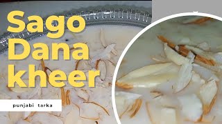 Sago dana ki kheer  desert recipe  sweet recipe  easy to cook punjabitarka [upl. by Streetman645]