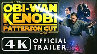 ObiWan Kenobi  The Patterson Cut OFFICIAL TRAILER [upl. by Ahseek]