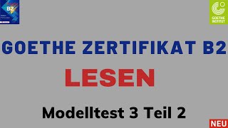 B2 Lesen  Goethe Zertifikat  Modelltest 3 Teil 2 mit Lösungen  Projekt NEU  Deutsch lernen [upl. by Surtemed]