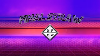 DPCW FINAL STRAW TRAILER [upl. by Anilesor]