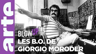 Les BO de Giorgio Moroder  Blow Up  ARTE [upl. by Moira]