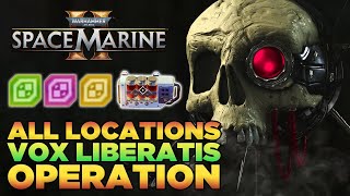 ALL VOX LIBERATIS Armoury Data  Guardian Relic  Gene Seed Locations Guide  Space Marine 2 [upl. by Enitsud]