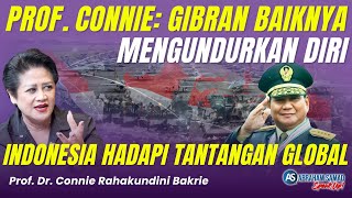 Prof Connie Gibran Sebaiknya Mengundurkan Diri Indonesia Hadapi Tantangan Global  SPEAKUP [upl. by Hazaki]