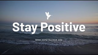 Quotes to Help You Stay Positive [upl. by Donadee]