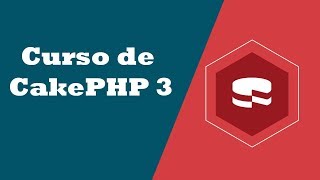 Curso de CakePHP 3 [upl. by Elia]