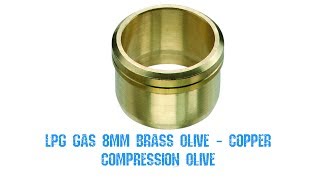 LPG Gas 8mm Brass Olive  Copper Compression Olive [upl. by Thompson]