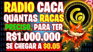 RADIO CACA QUANTOS VOCÊ PRECISA PARA TER R1000000 QUANDO CHEGAR A 005 CENTAVOS [upl. by Yeffej]