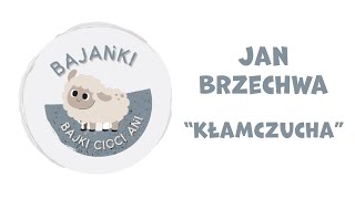 Jan Brzechwa quotKłamczuchaquot [upl. by Ecnarolf]