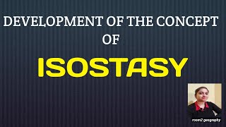 Development of the concept of Isostasy what is isostasy geo tectonicsroom2 geography [upl. by Ellehcear688]