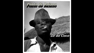 Zé do Coco  Ponto de Baiano [upl. by Decker]