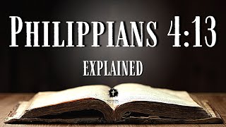 Understanding Philippians 413 KJV  What Does Philippians 413 REALLY Mean [upl. by Einatirb856]