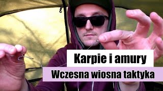 Wyprawa na Karpie i Amury Wczesna wiosna Taktyka [upl. by Letnahs924]