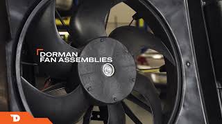 Why Choose Dorman Fan Assemblies [upl. by Ligriv]