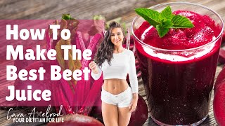 The ONLY Beetroot Juice Recipe you need for an Energy Boost Nutritionist Cara Axelrod [upl. by Frederic247]