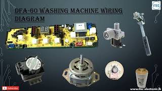 DFA60 Washing Machine Wiring Diagram [upl. by Okiman]