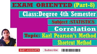 Degree 4th Sem STATISTICS  Correlation Karl Pearsons Method  Shortcut Method Easy Accounts [upl. by Cini]