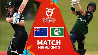 New Zealand v Ireland  Match Highlights  U19 CWC 2024 [upl. by Assirrak]