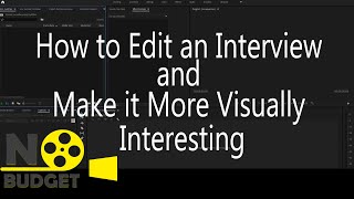 How to Edit an Interview and Make it More Visually Interesting [upl. by Olracnaig]