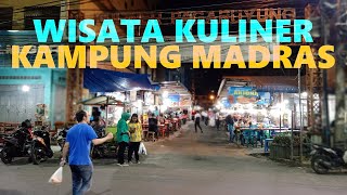 Wisata Kuliner KAMPUNG MADRAS di Kota Medan [upl. by Holli]