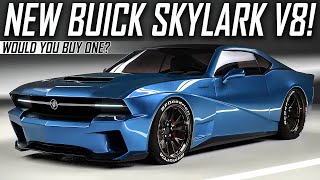 New Buick Skylark V8  Would You Buy One [upl. by Eelyak789]