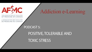 Podcast 5 Positive Tolerable and Toxic Stress [upl. by Buttaro844]