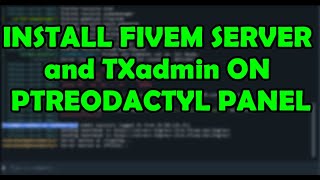 How to Install Fivem Server TxAdmin on Pterodactyl Panel LinuxUbuntu [upl. by Gradey848]