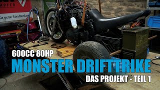 MONSTER DRIFT TRIKE BUILD UP 600cc 80hp  MEGA POWER  DAS gab es so noch nie  Projekt Teil 1 [upl. by Baumbaugh]