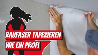 Raufasertapete tapezieren wie ein Profi  Schritt für Schritt [upl. by Kirsti]